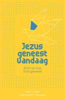 Jezus geneest vandaag (Paperback)