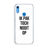 Ik pak nooit op: Huawei Y6s Transparant Hoesje