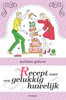 Recept voor een gelukkig huwelijk - Melanie Gideon - ebook