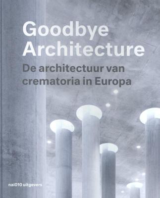 Goodbye Architecture (Hardback)