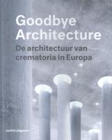 Goodbye Architecture (Hardback)