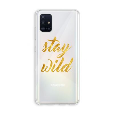 Stay wild: Galaxy A51 4G Transparant Hoesje