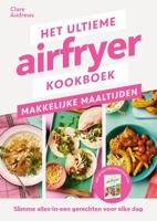 Het ultieme airfryer boek - makkelijke maaltijden (Paperback)