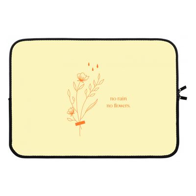 No rain no flowers: Laptop sleeve 13 inch