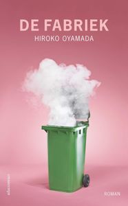 De fabriek - Hiroko Oyamada - ebook