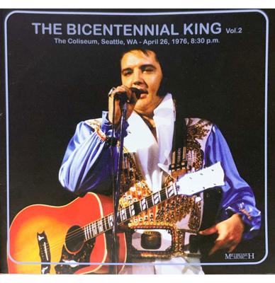 Elvis Presley - The Bicentennial King Volume 2 Seattle WA, April 26, 1976 CD