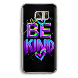 Be Kind: Samsung Galaxy S7 Transparant Hoesje
