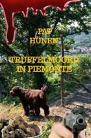 Truffelmoord in Piemonte - Pat Hünen - ebook