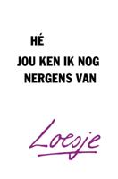 Hé, jou ken ik nog nergens van (Paperback)
