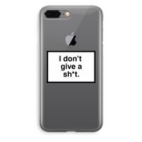 Don't give a shit: iPhone 8 Plus Transparant Hoesje