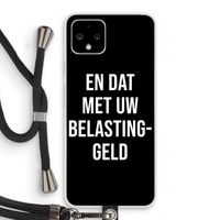 Belastinggeld - Zwart: Pixel 4 Transparant Hoesje met koord