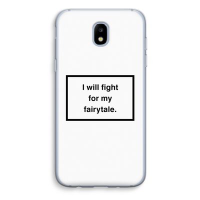 Fight for my fairytale: Samsung Galaxy J5 (2017) Transparant Hoesje