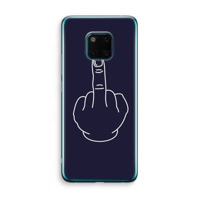 F**k U: Huawei Mate 20 Pro Transparant Hoesje