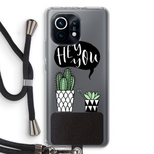 Hey you cactus: Xiaomi Mi 11 Transparant Hoesje met koord