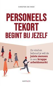 Personeelstekort begint bij jezelf - Kirsten de Roo - ebook