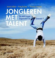 Jongleren met talent - Joost Jolink, Fritz Korten, Thomas Verhiel - ebook