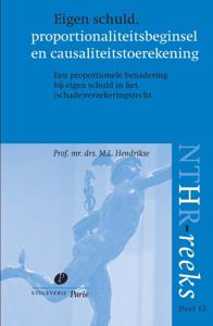 Eigen schuld, proportionaliteitsbeginsel en causaliteitstoerekening (Paperback)