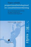 Eigen schuld, proportionaliteitsbeginsel en causaliteitstoerekening (Paperback)