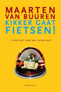 Kikker gaat fietsen of Over het leed dat leven heet (Paperback)