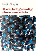 Over het grondig doen van niets (Paperback)