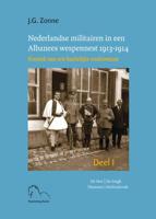 Nederlandse militairen in een Albanees wespennest 1913-1914. (Hardback)