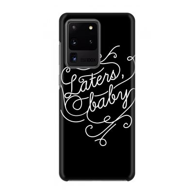 Laters, baby: Volledig geprint Samsung Galaxy S20 Ultra Hoesje