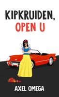 Kipkruiden, open u - Axel Omega - ebook