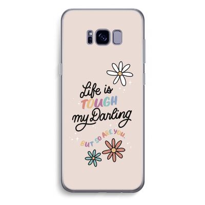 Tough Life: Samsung Galaxy S8 Plus Transparant Hoesje