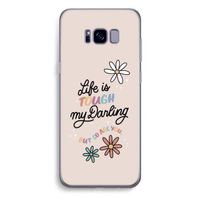 Tough Life: Samsung Galaxy S8 Plus Transparant Hoesje