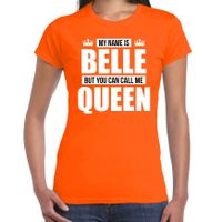Naam cadeau t-shirt my name is Belle - but you can call me Queen oranje voor dames