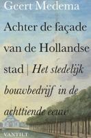 Achter de façade van de Hollandse stad (Paperback)