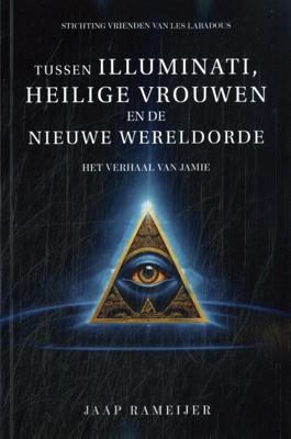 Tussen illuminati, heilige vrouwen en de Nieuwe Wereld Orde (Paperback)