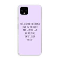 Zelfvertrouwen: Pixel 4 XL Transparant Hoesje