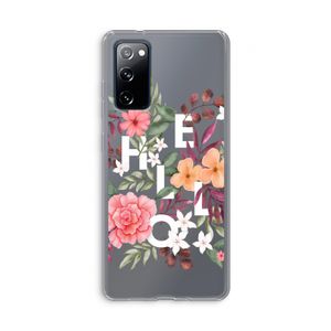 Hello in flowers: Samsung Galaxy S20 FE / S20 FE 5G Transparant Hoesje