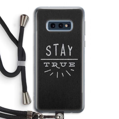 Stay true: Samsung Galaxy S10e Transparant Hoesje met koord