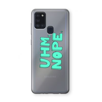 UHM, NOPE.: Samsung Galaxy A21s Transparant Hoesje
