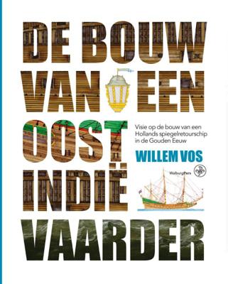 De bouw van een Oost-Indiëvaarder (Hardback)