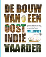 De bouw van een Oost-Indiëvaarder (Hardback)