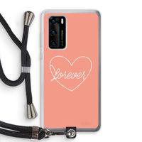 Forever heart: Huawei P40 Transparant Hoesje met koord