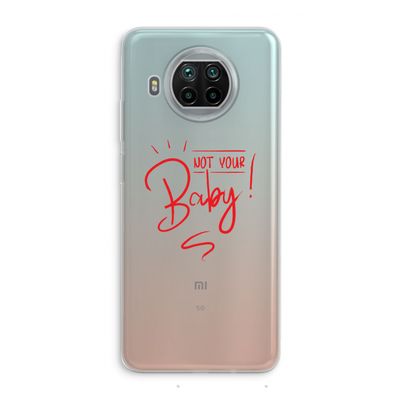 Not Your Baby: Xiaomi Mi 10T Lite 5G Transparant Hoesje