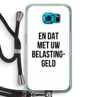 Belastinggeld: Samsung Galaxy S6 Transparant Hoesje met koord