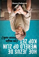 Hoe Jezus de wereld op zijn kop zet (Paperback)