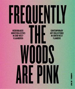 Frequently the woods are pink (Hardback)