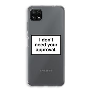 Don't need approval: Samsung Galaxy A22 5G Transparant Hoesje