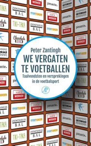 We vergaten te voetballen - Peter Zantingh - ebook