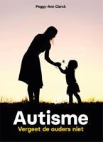 Autisme - vergeet de ouders niet (Paperback)