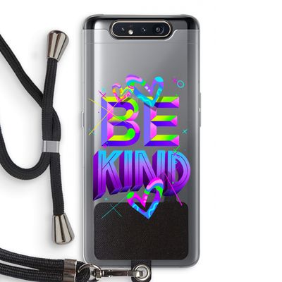 Be Kind: Samsung Galaxy A80 Transparant Hoesje met koord