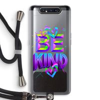 Be Kind: Samsung Galaxy A80 Transparant Hoesje met koord Be Kind: Samsung Galaxy A80 Transparant Hoesje met koord