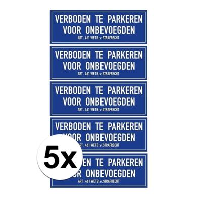 Verboden te parkeren voor onbevoegden sticker - 5x - 20 x 7 cm - parkeerverbod stickers - blauw Verboden te parkeren voor onbevoegden sticker - 5x - 20 x 7 cm - parkeerverbod stickers - blauw