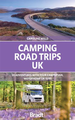 Reisgids Camping Road Trips: Britain | Bradt Travel Guides